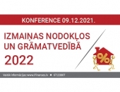 TEKSTA TIEŠRAIDE. Konference "Izmaiņas nodokļos un grāmatvedībā 2022"