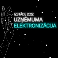 Pirmoreiz Baltijā – izstāde “Uzņēmumu elektronizācija 2022”